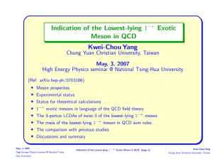Indication of the Lowest-lying 1 Exotic Meson in QCD Kwei-Chou Yang