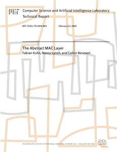 The Abstract MAC Layer Computer Science and Artificial Intelligence Laboratory Technical Report