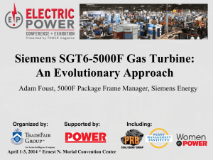 Siemens SGT6-5000F Gas Turbine: An Evolutionary Approach Organized by:
