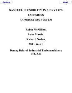 GAS FUEL FLEXIBILITY IN A DRY LOW EMISSIONS COMBUSTION SYSTEM Robin McMillan,