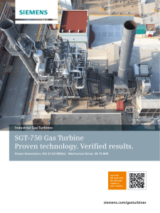 SGT-750 Gas Turbine Proven technology. Verified results. siemens.com / gasturbines Industrial Gas Turbines