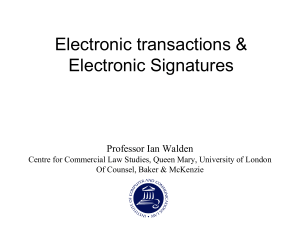 Electronic transactions &amp; Electronic Signatures  Professor Ian Walden
