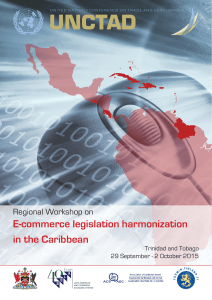 UNCTAD E-commerce legislation harmonization in the Caribbean Regional Workshop on