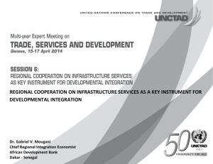 REGIONAL COOPERATION ON INFRASTRUCTURE SERVICES AS A KEY INSTRUMENT FOR    DEVELOPMENTAL INTEGRATION