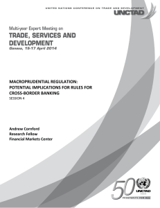 MACROPRUDENTIAL REGULATION:  POTENTIAL IMPLICATIONS FOR RULES FOR  CROSS‐BORDER BANKING  Andrew Cornford