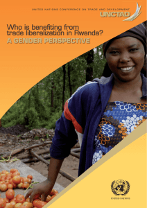 A GENDER PERSPECTIVE  Who is benefiting from trade liberalization in Rwanda?