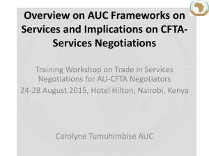 Overview on AUC Frameworks on Services and Implications on CFTA- Services Negotiations