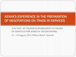 KENYA’S EXPERIENCE IN THE PREPARATION OF NEGOTIATIONS ON TRADE IN SERVICES