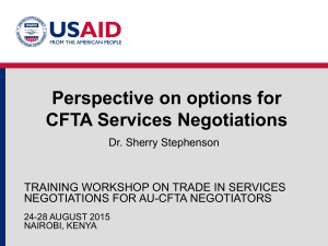 Perspective on options for CFTA Services Negotiations NEGOTIATIONS FOR AU-CFTA NEGOTIATORS