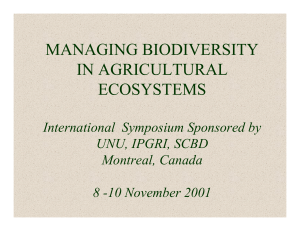 MANAGING BIODIVERSITY IN AGRICULTURAL ECOSYSTEMS International  Symposium Sponsored by