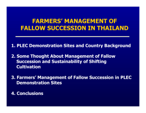 FARMERS’ MANAGEMENT OF FALLOW SUCCESSION IN THAILAND