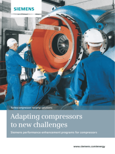 Adapting compressors to new challenges Siemens performance enhancement programs for compressors www.siemens.com/energy