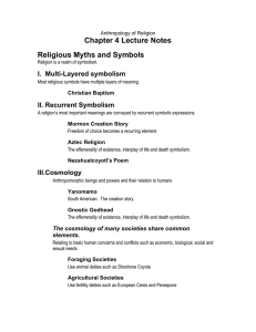 Chapter 4 Lecture Notes Religious Myths and Symbols I. Multi-Layered symbolism