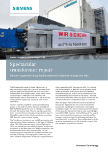 Spectacular transformer repair www.siemens.com/energy/TLM Siemens organizes heavy-load transformer shipment through the Alps
