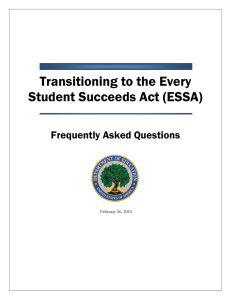 Transitioning to the Every Student Succeeds Act (ESSA) Frequently Asked Questions