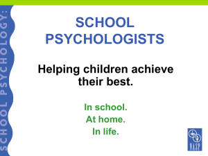 SCHOOL PSYCHOLOGISTS Helping children achieve their best.