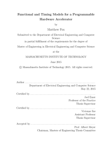 Functional and Timing Models for a Programmable Hardware Accelerator Matthew Fox