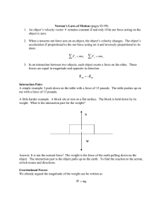 Newton’s Laws of Motion v  1.  An object’s velocity vector