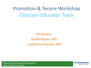 Clinician-Educator Track  Promotion &amp; Tenure Workshop Office of Faculty Diversity &amp;