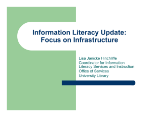Lisa Janicke Hinchliffe Coordinator for Information Literacy Services and Instruction Office of Services