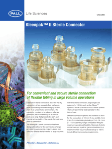 Kleenpak™ II Sterile Connector For convenient and secure sterile connection USD2894