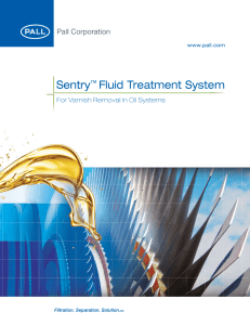 Sentry Fluid Treatment System ™ For Varnish Removal in Oil Systems