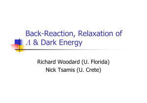 Back-Reaction, Relaxation of Λ &amp; Dark Energy Richard Woodard (U. Florida)