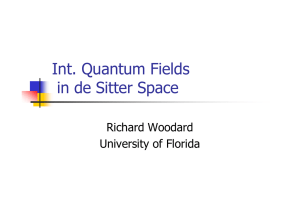 Int. Quantum Fields in de Sitter Space Richard Woodard University of Florida