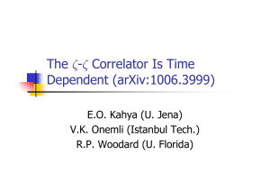 The ζ-ζ Correlator Is Time Dependent (arXiv:1006.3999) E.O. Kahya (U. Jena)