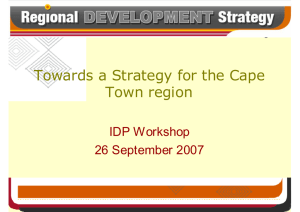 Towards a Strategy for the Cape Town region IDP Workshop 26 September 2007