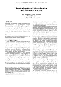 Quantifying Group Problem Solving with Stochastic Analysis Wen Dong, Alex &#34;Sandy&#34; Pentland (wdong,sandy)@media.mit.edu