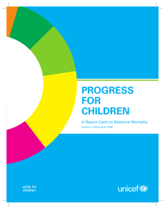 PROGRESS FOR CHILDREN A Report Card on Maternal Mortality