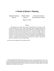 A Model of Relative Thinking Benjamin Bushong Matthew Rabin Joshua Schwartzstein