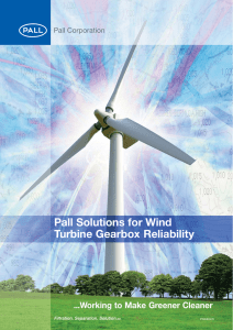 Pall Solutions for Wind Turbine Gearbox Reliability ...Working to Make Greener Cleaner PGWEGEN