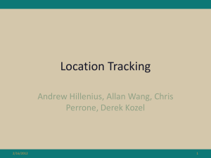 Location Tracking Andrew Hillenius, Allan Wang, Chris Perrone, Derek Kozel 1