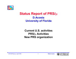 µ Status Report of PRS/ D.Acosta University of Florida