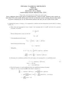 PHY4222: CLASSICAL MECHANICS TEST II April 6, 2007 Instructor: D. L. Maslov