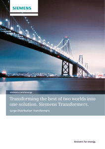 Transforming the best of two worlds into one solution. Siemens Transformers. siemens.com/energy
