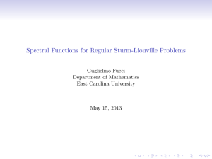 Spectral Functions for Regular Sturm-Liouville Problems Guglielmo Fucci Department of Mathematics