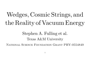 Wedges, Cosmic Strings, and the Reality of Vacuum Energy Texas A&amp;M University