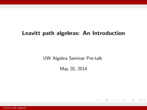 Leavitt path algebras: An Introduction UW Algebra Seminar Pre-talk May 20, 2014