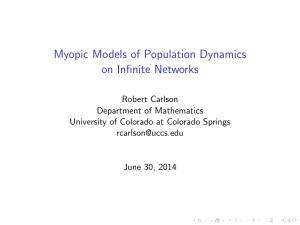 Myopic Models of Population Dynamics on Infinite Networks