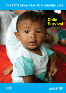 Child Survival THE STATE OF ASIA-PACIFIC’S CHILDREN 2008 3