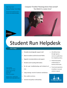 Student Run Helpdesk FREE Computer Troubles? Running slower than normal?