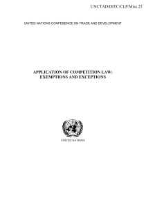 APPLICATION OF COMPETITION LAW: EXEMPTIONS AND EXCEPTIONS UNCTAD/DITC/CLP/Misc.25
