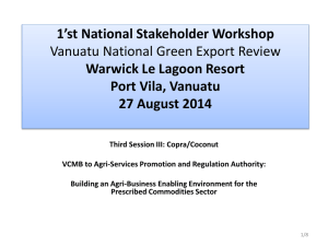 1’st National Stakeholder Workshop Warwick Le Lagoon Resort Port Vila, Vanuatu