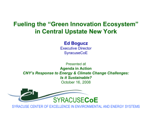 CoE Fueling the “Green Innovation Ecosystem” in Central Upstate New York Ed Bogucz