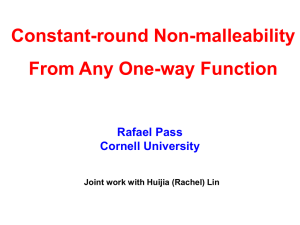 Constant-round Non-malleability From Any One-way Function Rafael Pass Cornell University