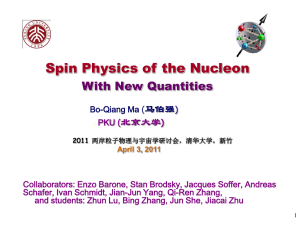 Spin Physics of the Nucleon With New Quantities 马伯强 北京大学