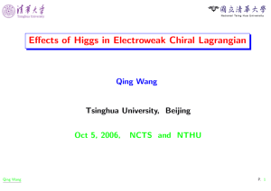 Effects of Higgs in Electroweak Chiral Lagrangian Qing Wang Tsinghua University, Beijing